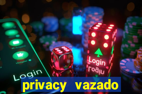 privacy vazado belle belinha